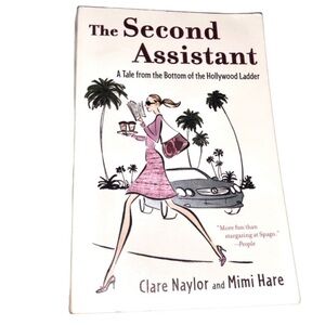 THE SECOND ASSISTANT by CLARE NAYLOR & MIMI HARE